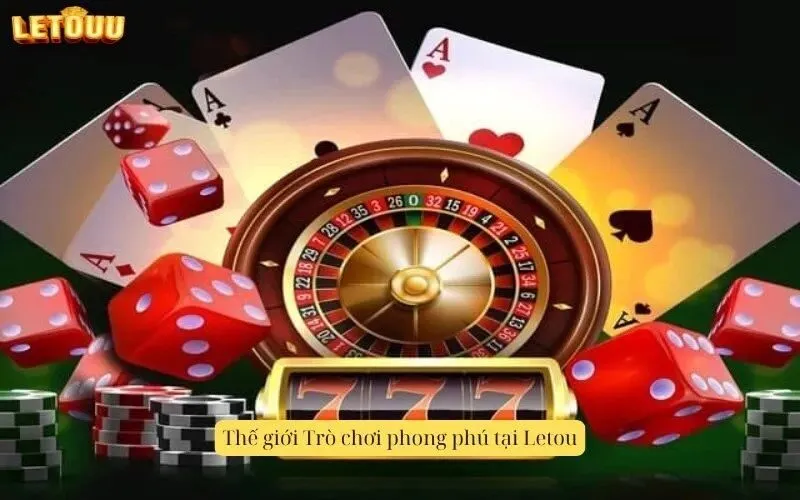 Thế giới Trò chơi phong phú tại Letou