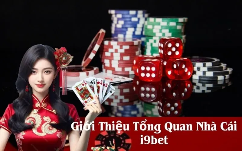 Giới Thiệu Tổng Quan Nhà Cái i9bet