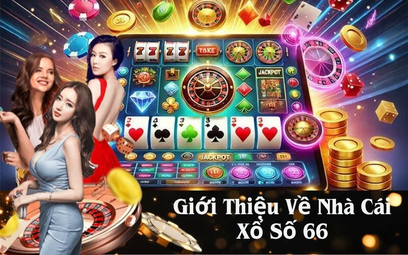 Giới Thiệu Về Nhà Cái Xổ Số 66