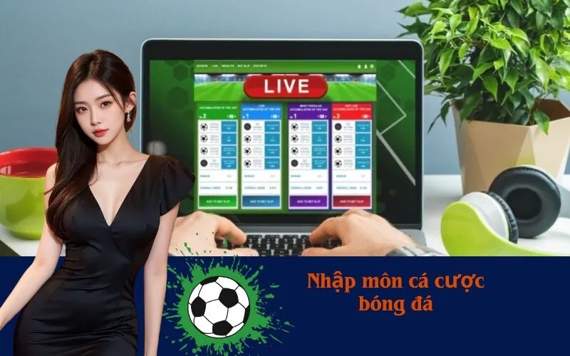 Nhập môn cá cược bóng đá
