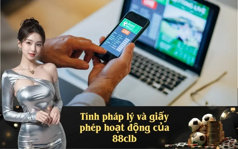 Tính pháp lý và giấy phép hoạt động của 88clb