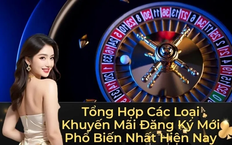 Tổng Hợp Các Loại Khuyến Mãi Đăng Ký Mới Phổ Biến Nhất Hiện Nay