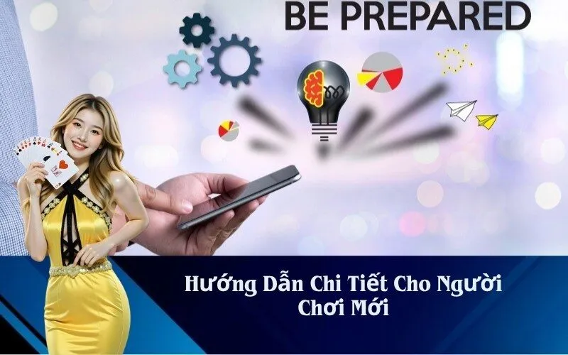 Hướng Dẫn Chi Tiết Cho Người Chơi Mới